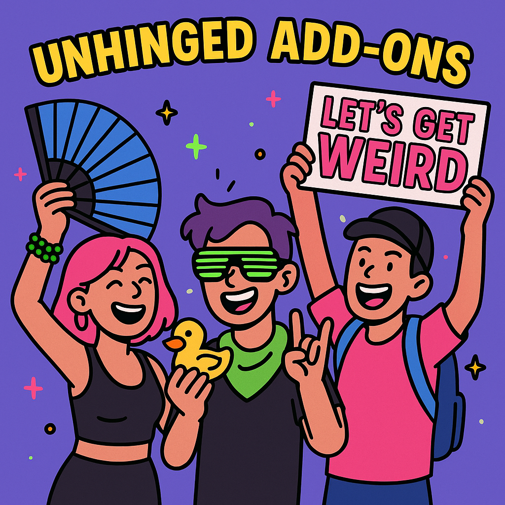 Unhinged Add-Ons